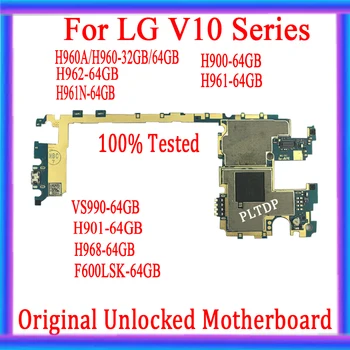 Orijinal LG V10 H960 Anakart 32G / 64G Unlocked LG V10 H960A H960 H961 H961N H900 H901 VS990 F600LSK H968 Mantık kurulu