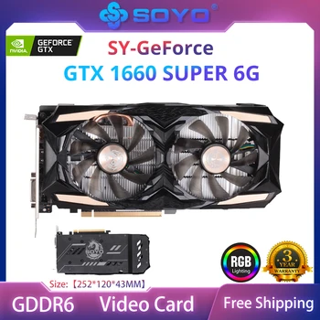 SOYO Yenı GeForce GTX 1660 Süper 6G Grafik Kartı NVIDIA GDDR6 GPU Video Oyun 12nm RGB LED PCIE Madencilik Kartı Masaüstü Bilgisayar İçin