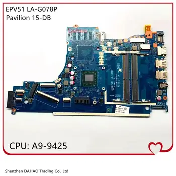 HP 15-DB anakart A9 CPU A6-9225 DDR4 EPV51 LA-G078P L20478-601 L20478-001 Anakart 100 % Tamamen Test Edilmiş